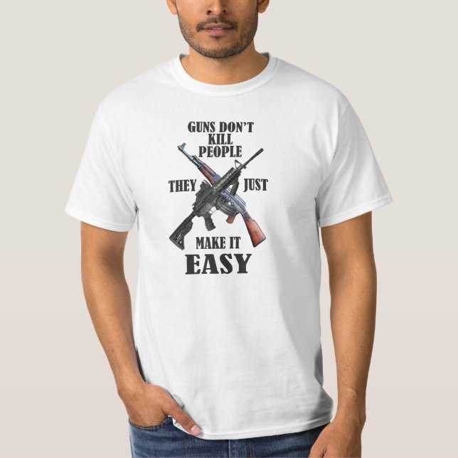 T-shirt Les armes à feu ne tuent pas des personnes (Devant)