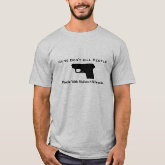 T-shirt Les armes à feu ne tuent pas les personnes, les