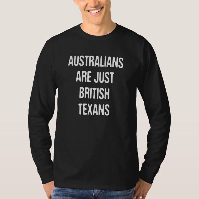 T-shirt Les Australiens Ne Sont Que Des Texans Anglais Tex (Devant)