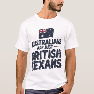 T-shirt Les Australiens Ne Sont Que Des Texans Britannique