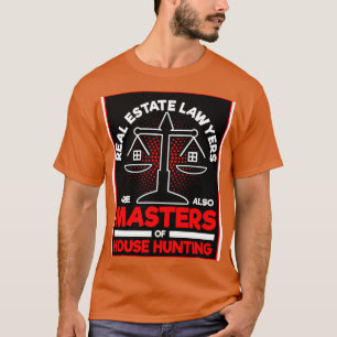 T-shirt Les Avocats De L'Immobilier Sont Aussi Maîtres De 
