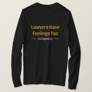 T-shirt Les Avocats Ont Trop De Sentiments - Procureur