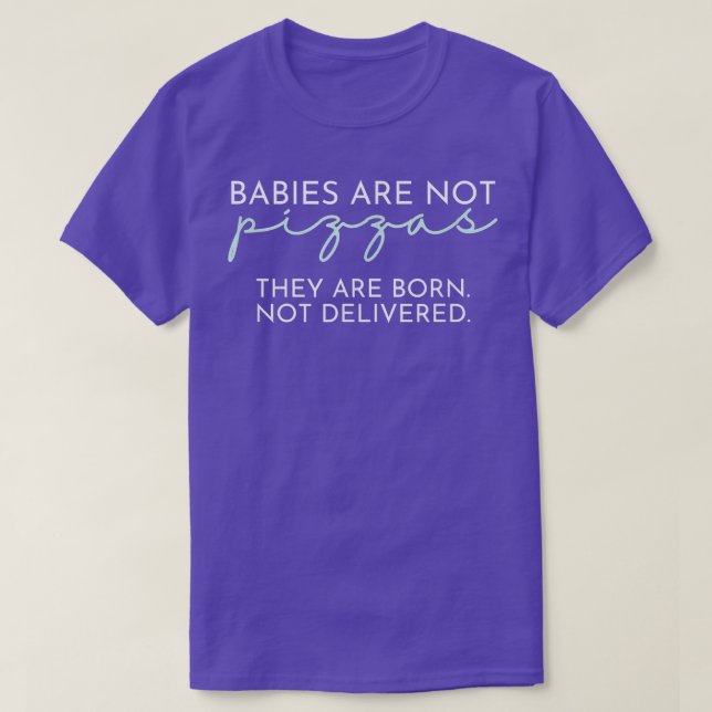 T-shirt Les bébés ne sont pas des pizzas (Design devant)