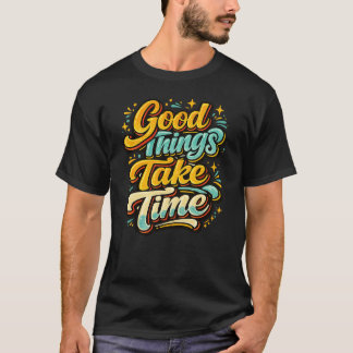 T-shirt Les Belles Choses Prennent du Temps