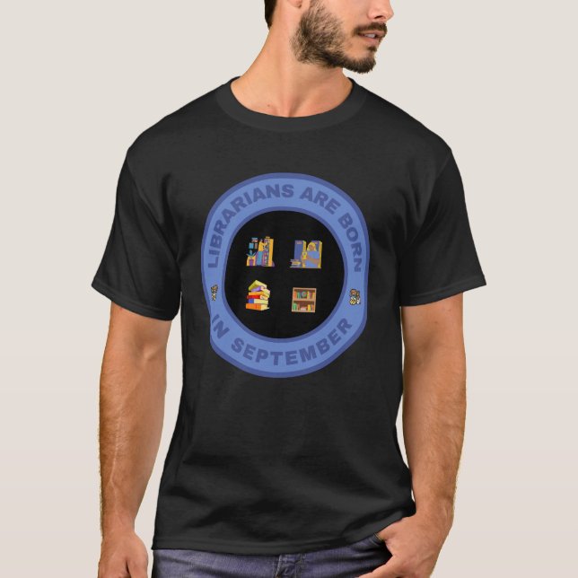 T-shirt Les bibliothécaires naissent en septembre (Devant)