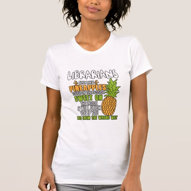 T-shirt Les Bibliothécaires Sont Comme Des Ananas. (Devant)