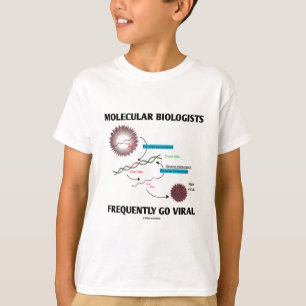 T-shirt Les biologistes moléculaires vont fréquemment