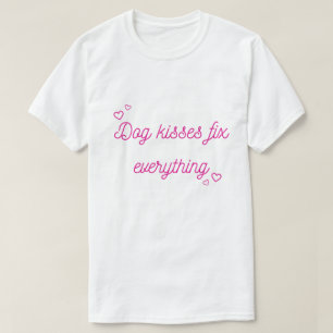 T-Shirt Les Bisous de Chien Réparent Tout – Chien 