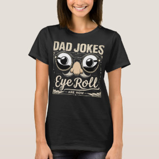 T-shirt Les blagues de papa sont comme ça, je roule des ye