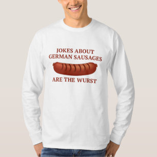 T-shirt Les Blagues Sur Les Saucisses Allemandes Sont Les 