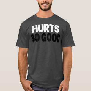 T-SHIRT LES BLESSURES SI BONNES JE VEUX DIRE SI BONNE MOTI