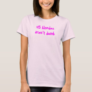 T-shirt Les blondes des USA ne sont pas muettes. Chemise