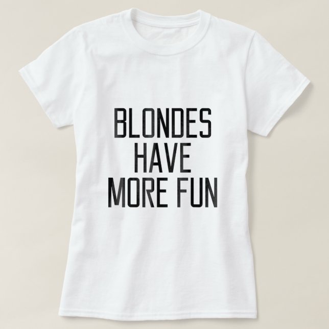 T-shirt Les Blondes Ont Plus De Cadeau Amusant1303 (Design devant)
