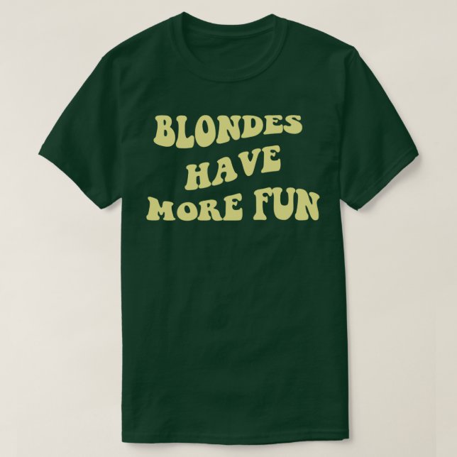 T-shirt Les Blondes Ont Plus De Plaisirs (Design devant)