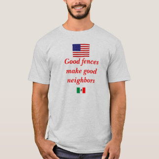 T-shirt Les bonnes barrières font de bons voisins