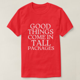 T-shirt Les Bonnes Choses Arrivent Dans Les Gros Paquets D