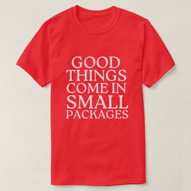T-shirt Les Bonnes Choses Arrivent Dans Les Petits Emballa (Design devant)