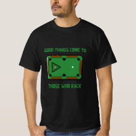 T-shirt Les bonnes choses viennent à ceux qui font tourner