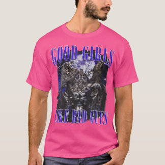 T-shirt Les Bonnes Filles Comme Les Mauvais Gars Drôle Cit