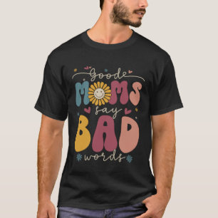 T-shirt Les bonnes mamans disent de mauvais mots Super Fle