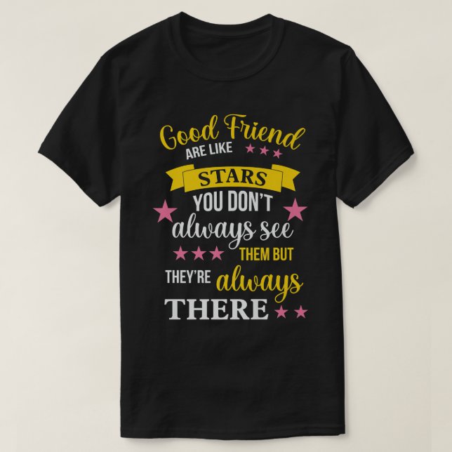 T-shirt Les Bons Amis Sont Comme Les Étoiles, Ami Drôle (Design devant)