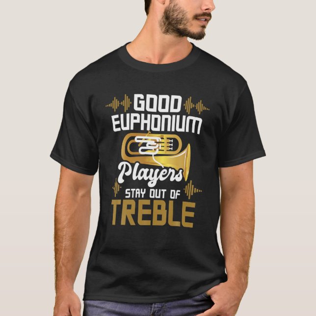 T-shirt Les Bons Joueurs D'Euphonium Restent Hors De Trebl (Devant)