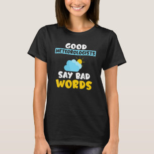 T-shirt Les Bons Météorologues Disent De Mauvais Mots Chas