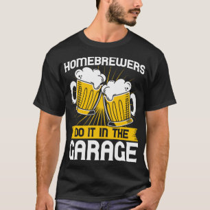 T-shirt Les Brasseurs À La Maison Le Font Dans Le Garage