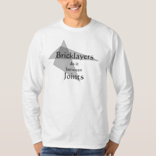 T-shirt Les briqueteurs le font entre les joints