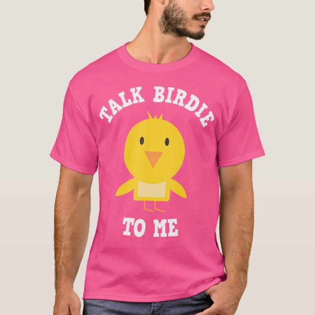 T-shirt Les Caddies De Golfeurs Me Parlent Birdie (Devant)