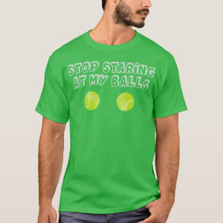 T-shirt Les Cadeaux De Gag De Tennis S'Arrêtent À Mes Boul