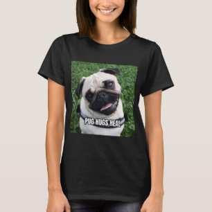 T-shirt Les câlins de pug guérissent