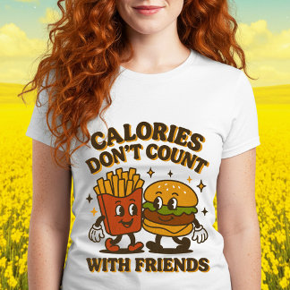 T-shirt Les calories ne comptent pas avec les amis
