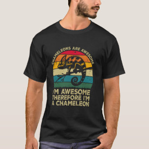 T-shirt Les caméléons sont géniaux Je suis génial Donc je