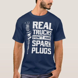 T-shirt Les Camions Réels N'Ont Pas De Bouchons D'Étincell