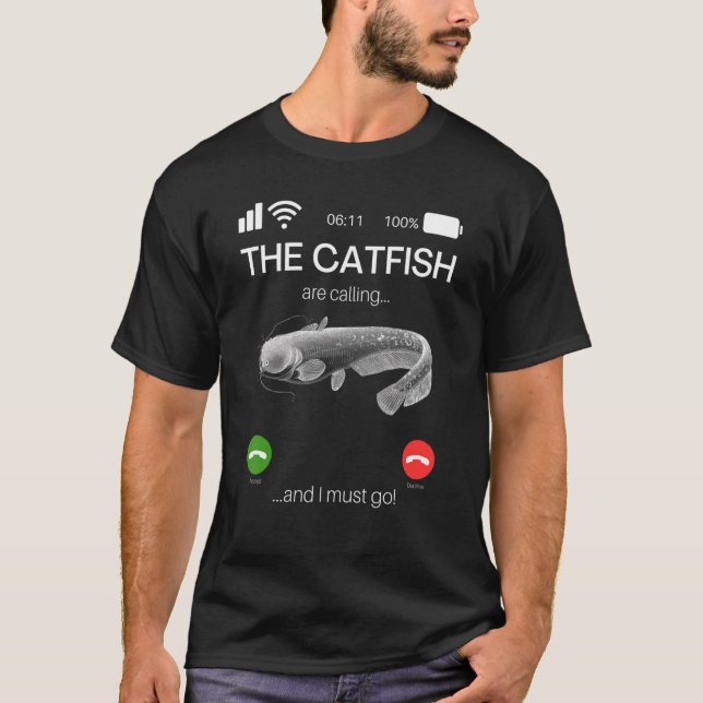 T-shirt Les Catfish Appelent Et Je Dois Aller Pêcher (Devant)