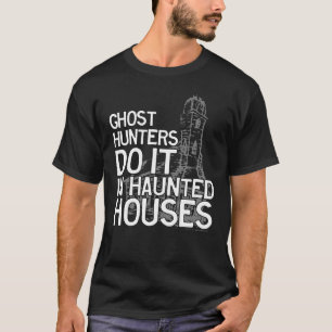 T-shirt Les chasseurs de fantômes font ça Slogan