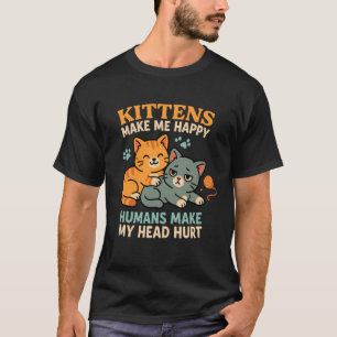 T-shirt Les chatons me rendent heureux Drôles de chats Amo