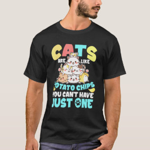 T-shirt Les Chats Sont Comme Des Chips De Pomme De Terre Q