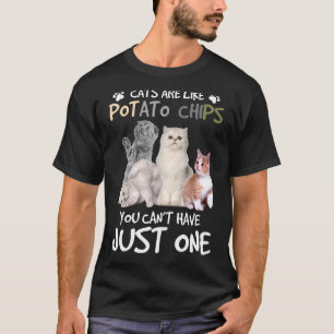 T-shirt Les Chats Sont Comme Des Chips De Pomme De Terre Q