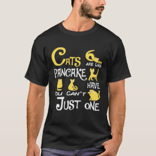 T-shirt Les chats sont comme des crêpes, on ne peut pas se