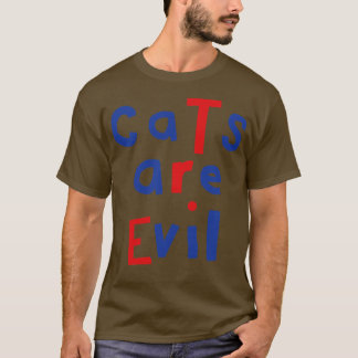 T-shirt Les chats sont malfaisants Citation drôle