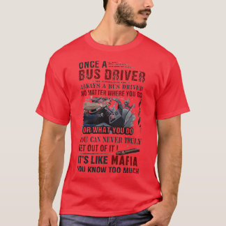 T-shirt Les chauffeurs de bus ressemblent à la mafia