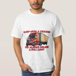 T-shirt Les chauffeurs de camion livrent toujours une carg
