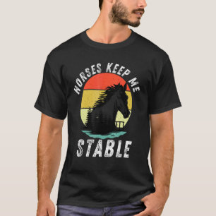 T-shirt Les chevaux me gardent stable Cool équitation pour