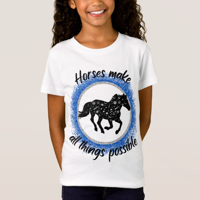 T-Shirt Les Chevaux Rendent Toutes Les Choses Possible Ble (Devant)