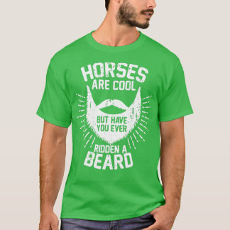 T-shirt Les chevaux sont Cool, mais avez-vous jamais caché