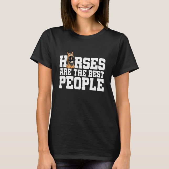 T-shirt Les Chevaux Sont Les Meilleurs Gens Cheval Lover É (Devant)