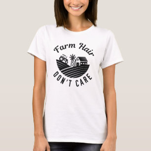 T-shirt Les cheveux à la ferme ne se soucient pas