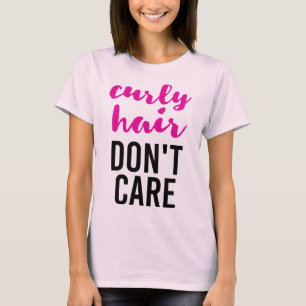 T-shirt Les cheveux bouclés ne s'inquiètent pas